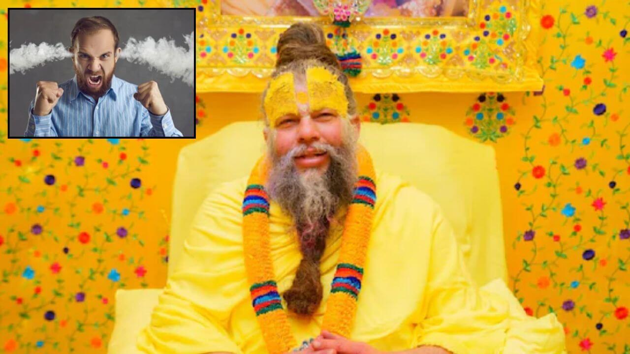 रागावर नियंत्रण मिळवायचे असेल तर प्रेमानंद महाराजांचा हा फॉर्म्युला फॉलो करा; 100% बदल घडणार!