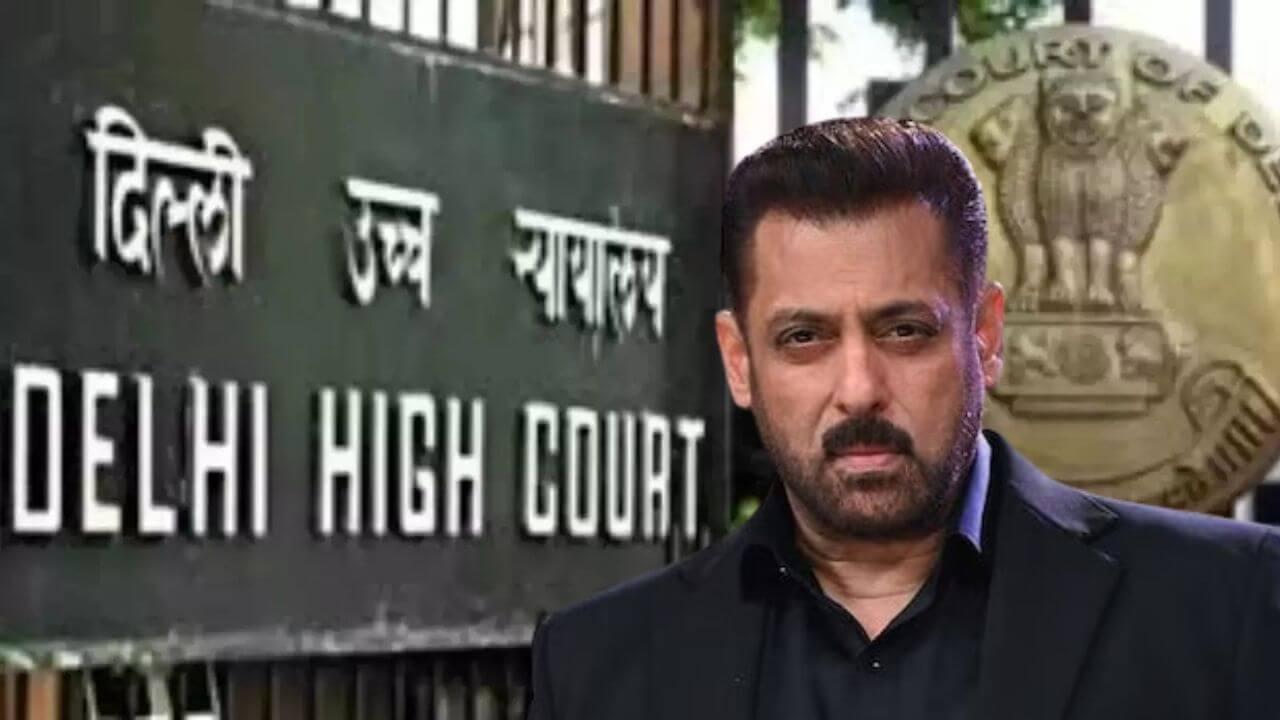 सलमान खानच्या पर्सनॅलिटी राइट्स प्रकरणात दिल्ली उच्च न्यायालयाचा कडक इशारा