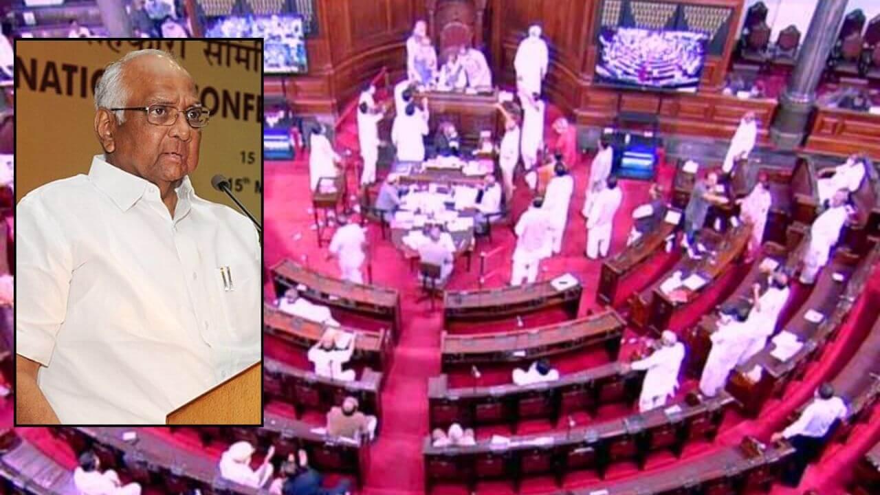शरद पवारांसह महाराष्ट्रातील 7 खासदार राज्यसभेतून निवृत्त होणार !