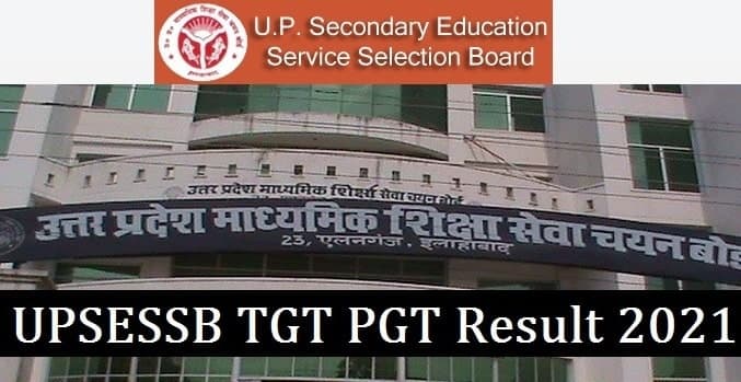 UPSESSB TGT Result 2021 : सरकार ने जारी किया रिजल्ट, मिलेंगे 12610 नए टीचर, अभी करें चेक