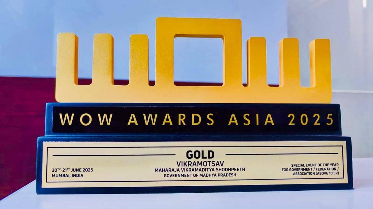मध्यप्रदेश के लिए गौरव का पल, विक्रमोत्सव 2025 को मिला एशिया का वाउ गोल्ड अवार्ड