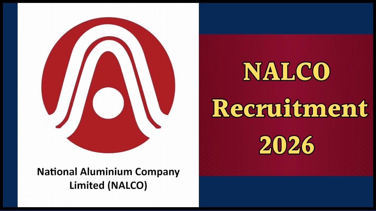 NALCO ने निकाली 110 पदों पर भर्ती, 22 जनवरी तक करें आवेदन, मिलेगा अच्छा वेतन