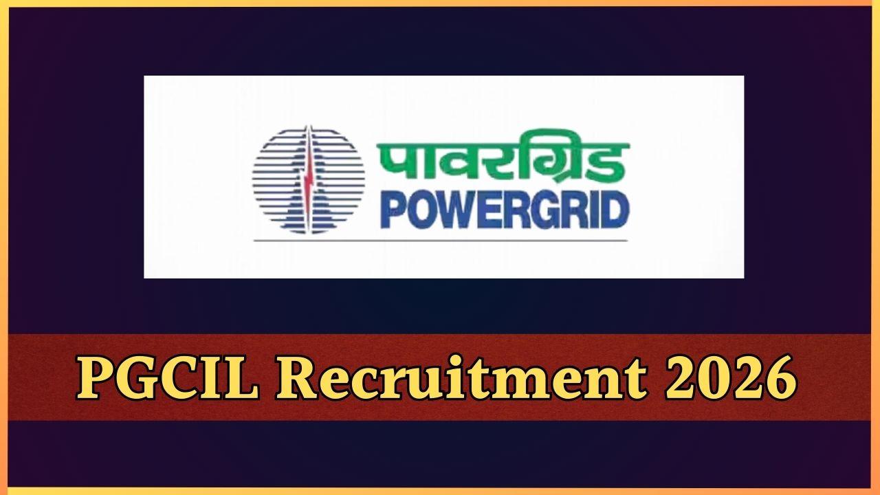 पावरग्रिड कॉर्पोरेशन में नौकरी का मौका, 188 पदों पर निकली भर्ती, 11 मार्च तक भरें फॉर्म