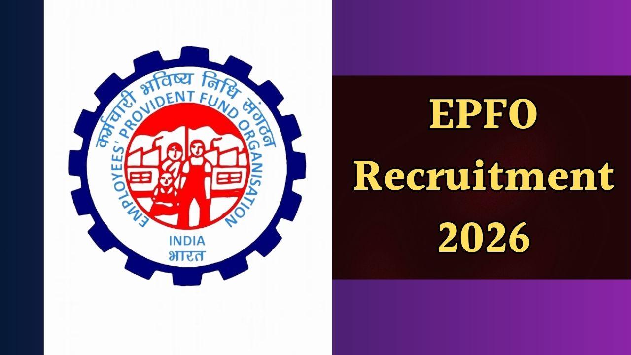 EPFO ने निकाली 153 पदों पर भर्ती, 1 अप्रैल तक करें आवेदन, जानें पात्रता और चयन प्रक्रिया