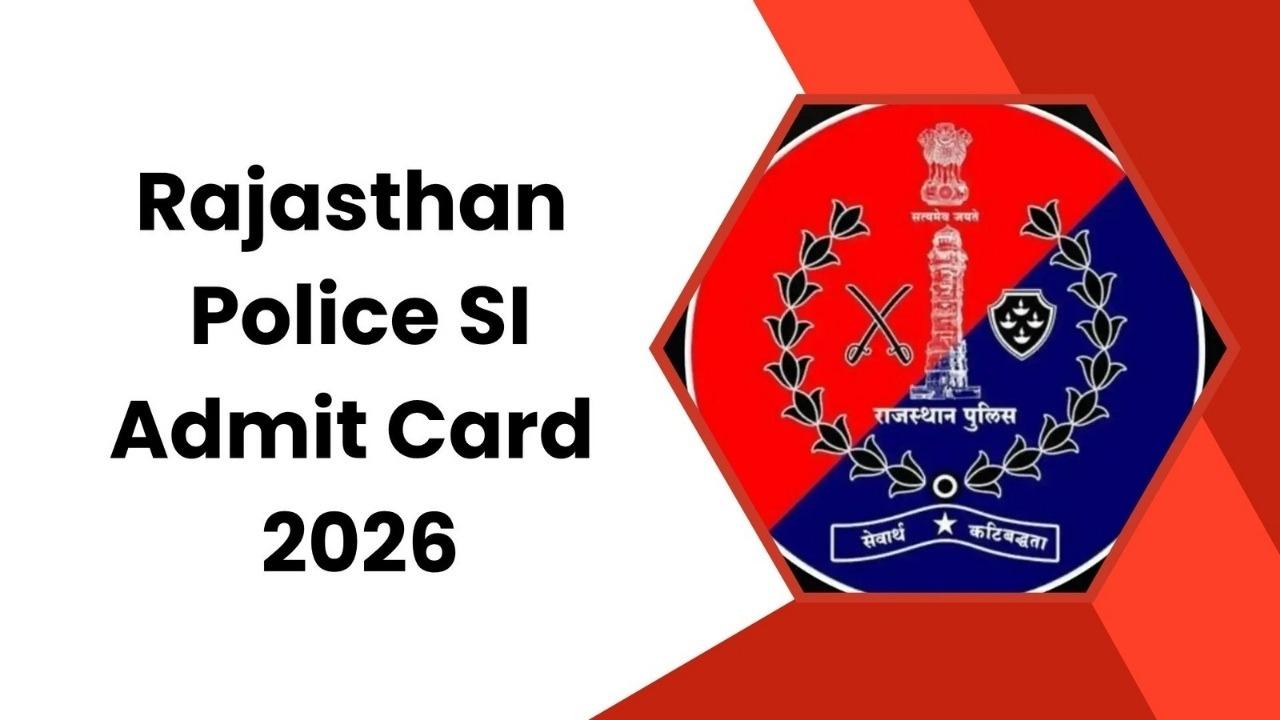 Rajasthan SI Admit Card 2026: राजस्थान पब्लिक सर्विस कमीशन ने जारी किए परीक्षा के एडमिट कार्ड, दो शिफ्ट में होगी एग्जाम
