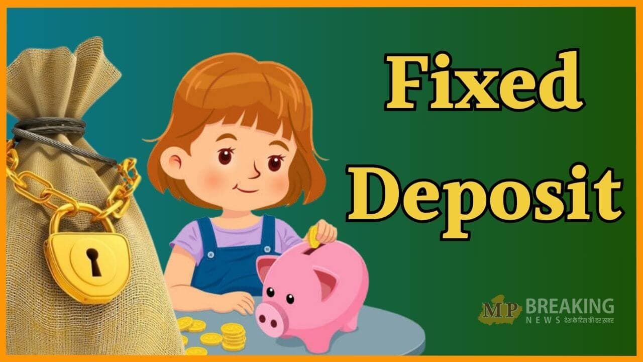 FD Scheme: फिक्स्ड डिपॉजिट के जरिए सुरक्षित करें अपने बच्चों का फ्यूचर, ये 5 स्कीम हैं बेस्ट, देखें लिस्ट