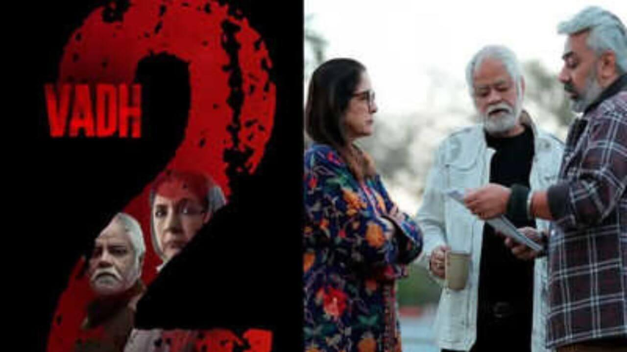बड़े पर्दे पर फिर लौटेगी संजय मिश्रा और नीना गुप्ता की जोड़ी, Vadh 2 की रिलीज डेट अनाउंस