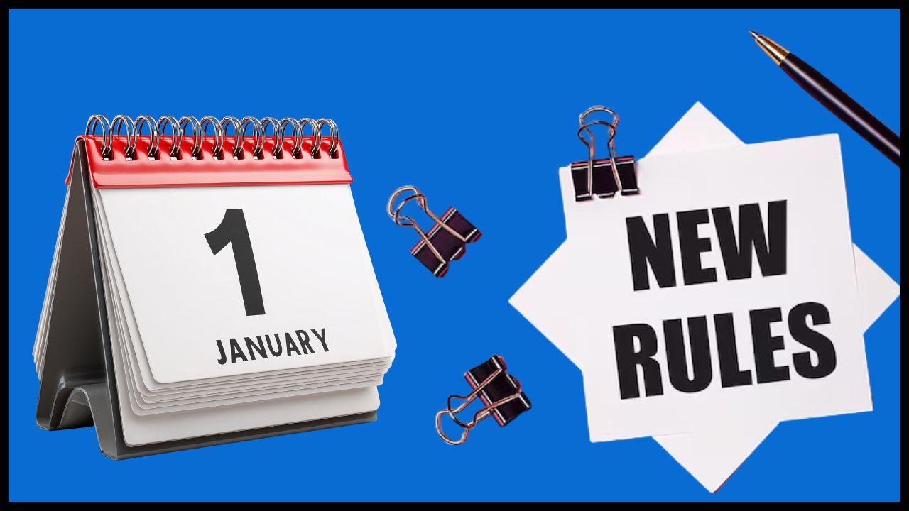 बैंकिंग से लेकर वेतन तक 1 जनवरी से बदल जाएंगे ये 6 नियम, आमजन पर पड़ेगा असर