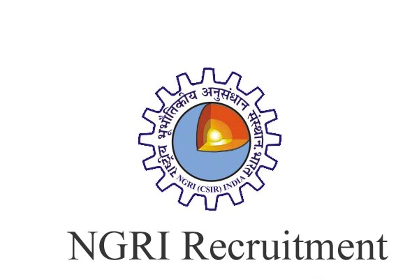 NGRI Vacancy 2022 : नेशनल जियोफिजिकल रिसर्च इंस्टिट्यूट में निकली भर्ती