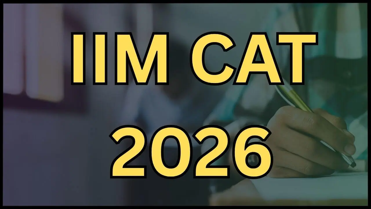 नवंबर में IIM CAT 2026, नोटिफिकेशन जारी, नई वेबसाइट लॉन्च, 3 अगस्त से शुरू होंगे आवेदन, जानें पात्रता
