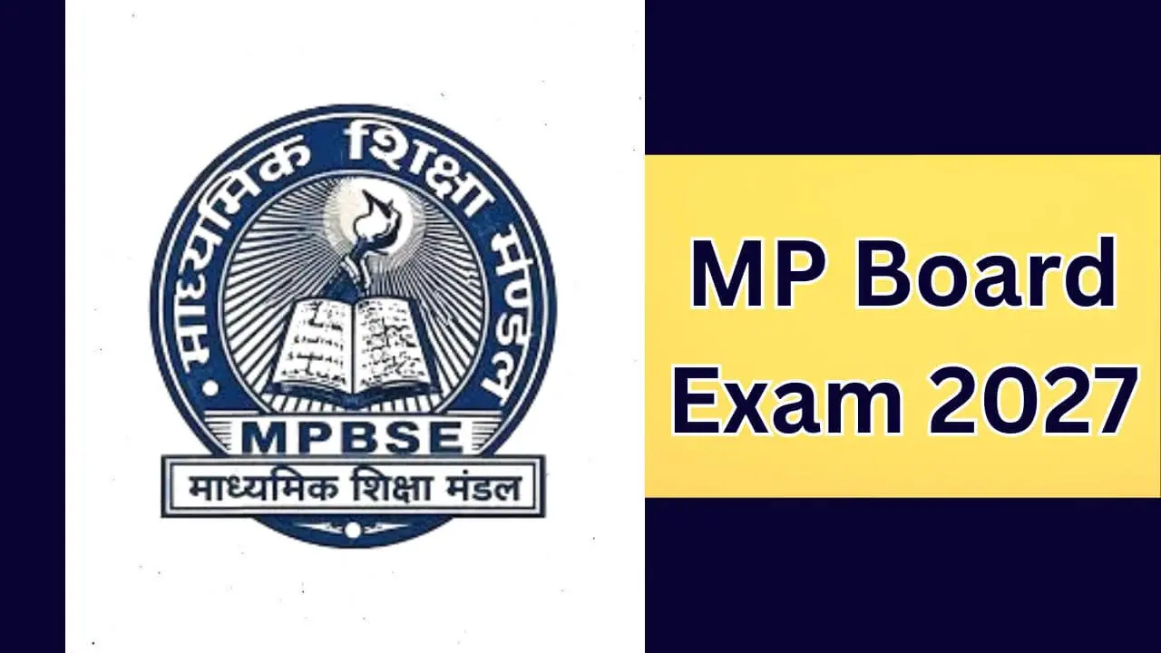 MP Board Exam 2027: एमपी बोर्ड कक्षा 10वीं-12वीं परीक्षाओं की तारीख घोषित, विषयवार टाइम टेबल जारी, ऐसे करें डाउनलोड