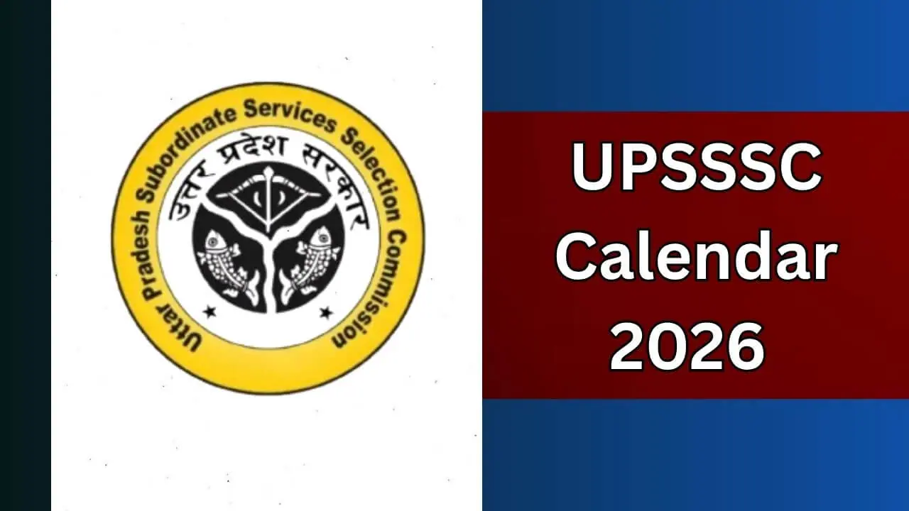 UPSSSC ने जारी किया एग्जाम कैलेंडर 2026, कई महत्वपूर्ण परीक्षाओं और इंटरव्यू की तारीख घोषित, देखें लिस्ट